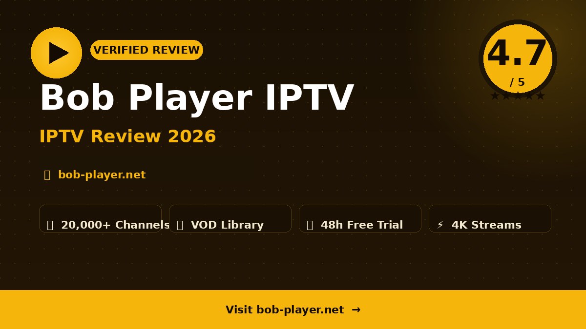 Bob Player IPTV Review 2026