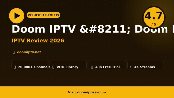 Doom IPTV – Doom IPTV Review (2026): Is It Worth It?