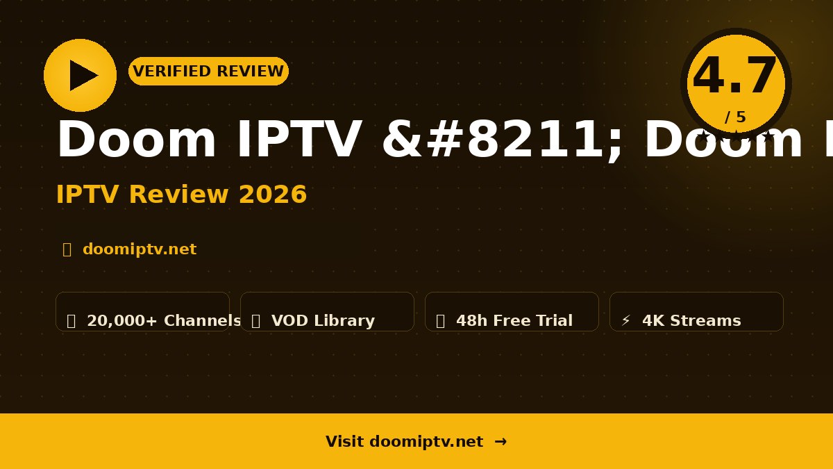 Doom IPTV – Doom IPTV Review 2026