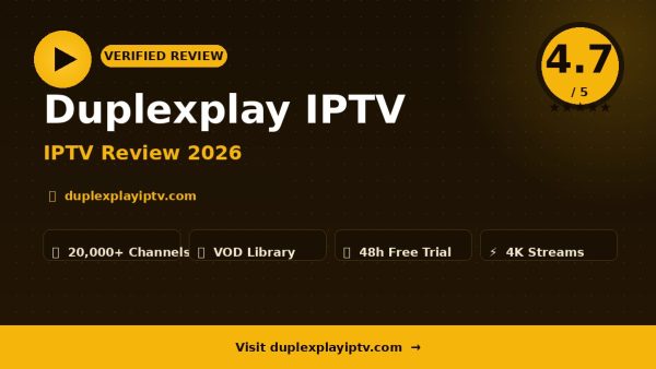 Duplexplay IPTV Review (2026): Is It Worth It?