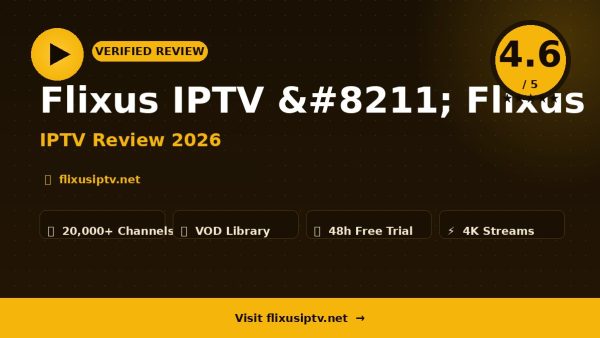 Flixus IPTV – Flixus IPTV Review (2026): Is It Worth It?