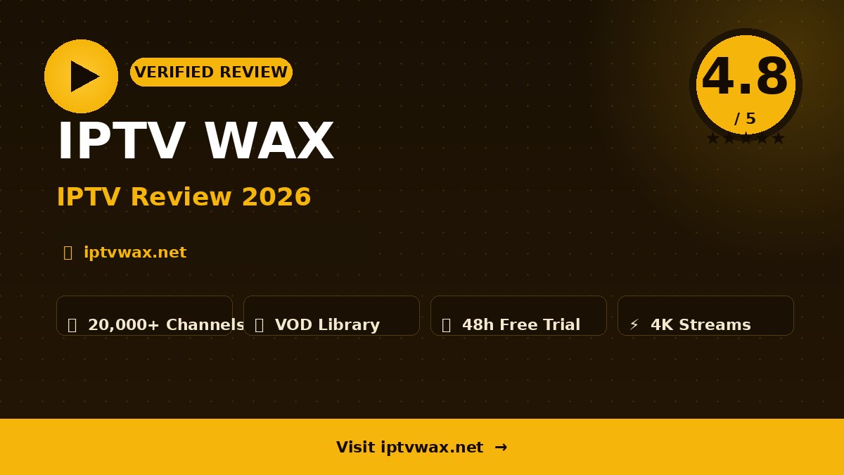 IPTV WAX Review 2026