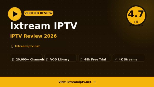 lxtream IPTV Review (2026): Is It Worth It?