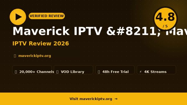 Maverick IPTV – Maverick IPTV Review (2026): Is It Worth It?