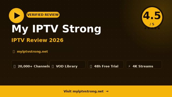 My IPTV Strong Review (2026): Is It Worth It?