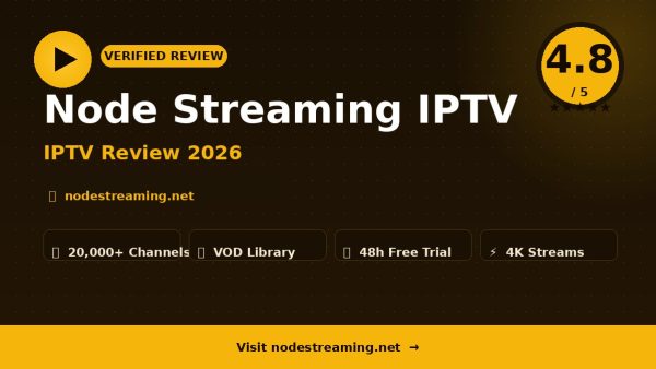 Node Streaming IPTV Review (2026): Is It Worth It?