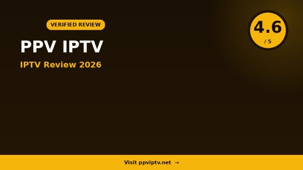 PPV IPTV Review 2026: Is It Worth It?