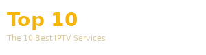 Top 10 IPTV