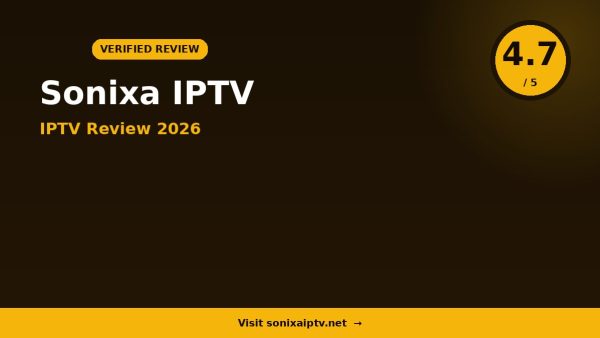 Sonixa IPTV Review 2026: Is It Worth It?