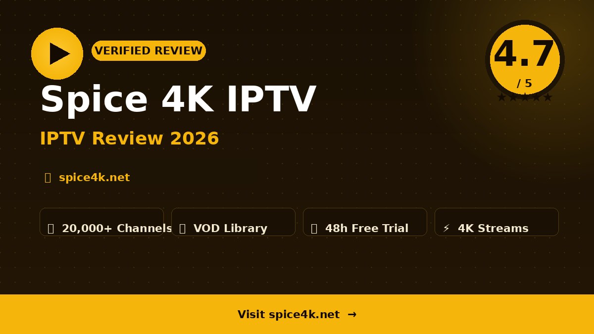 Spice 4K IPTV Review 2026