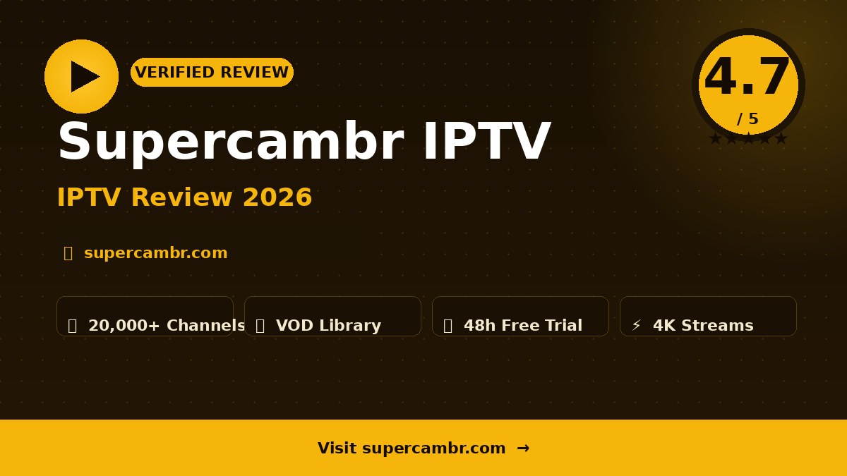 Supercambr IPTV Review 2026