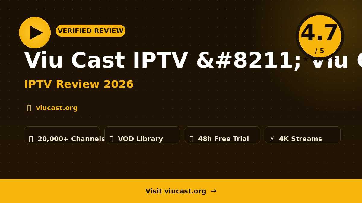Viu Cast IPTV – Viu Cast IPTV Review 2026