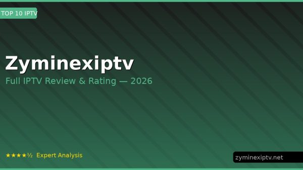 Zyminexiptv Review 2026 — Channels, Pricing & Honest Rating